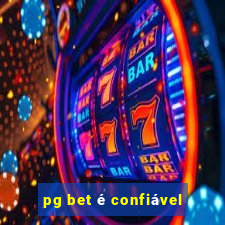 pg bet é confiável