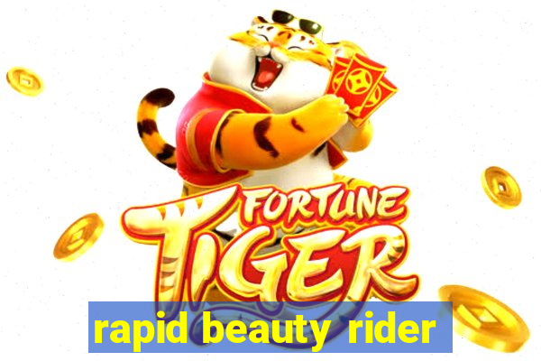 rapid beauty rider