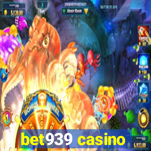 bet939 casino