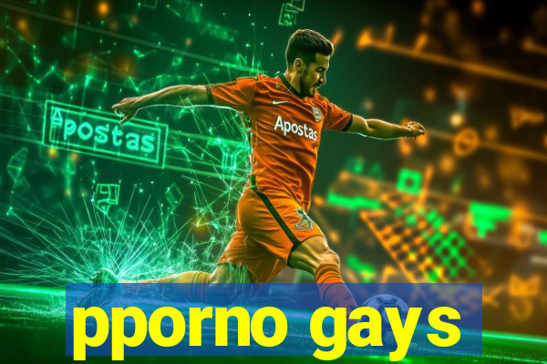 pporno gays