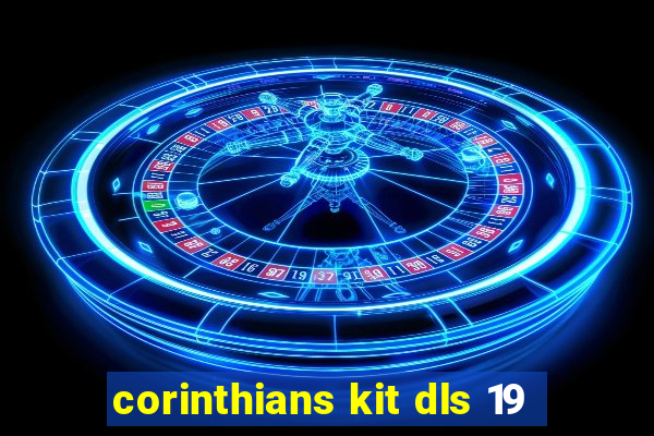 corinthians kit dls 19