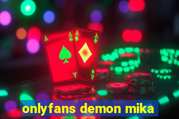 onlyfans demon mika