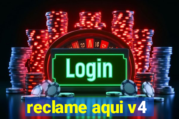 reclame aqui v4