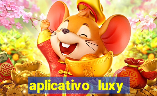 aplicativo luxy como funciona