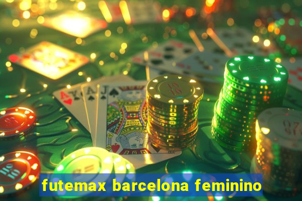 futemax barcelona feminino