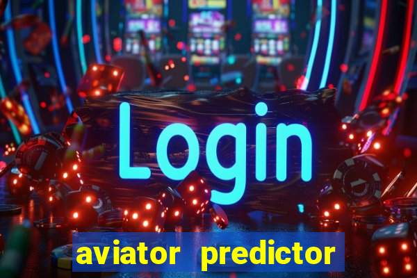 aviator predictor v4.0 apk