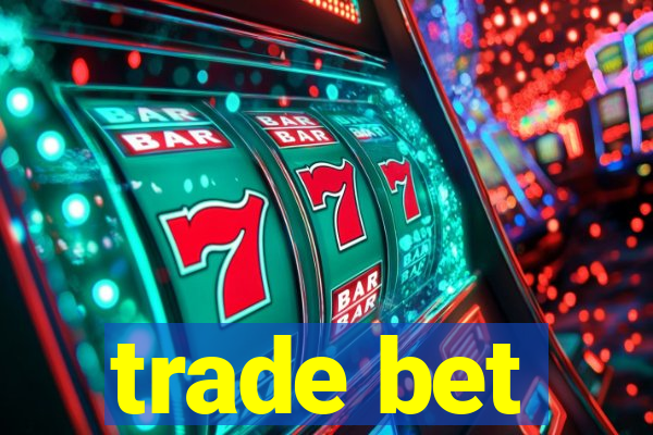 trade bet