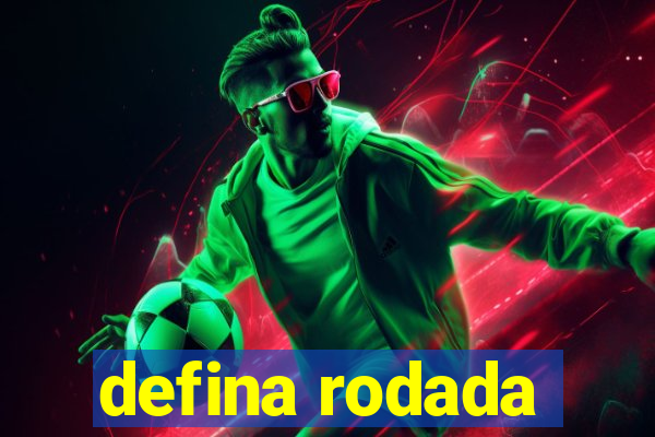 defina rodada