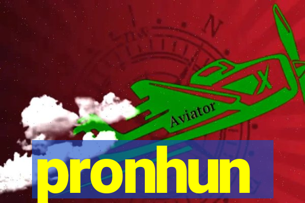 pronhun