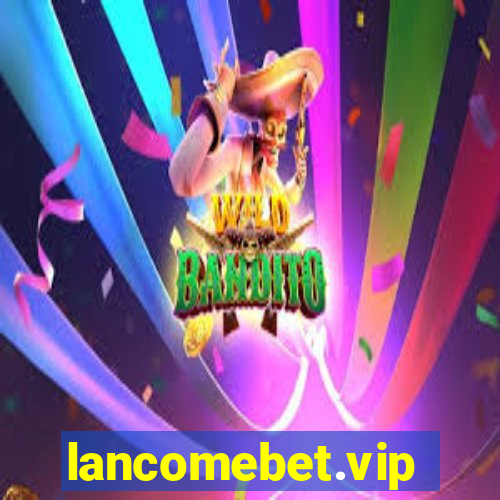 lancomebet.vip