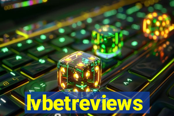 lvbetreviews