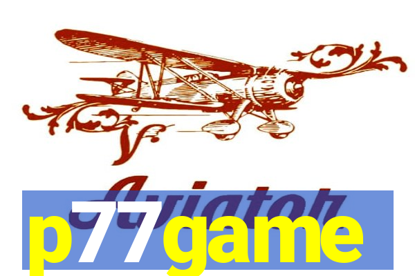 p77game