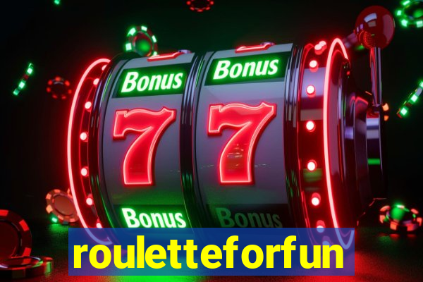 rouletteforfun