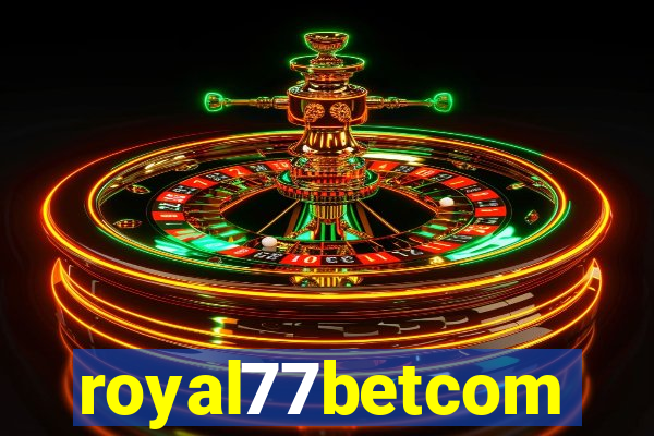 royal77betcom