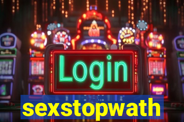 sexstopwath