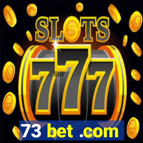 73 bet .com