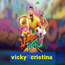 vicky cristina barcelona redecanais