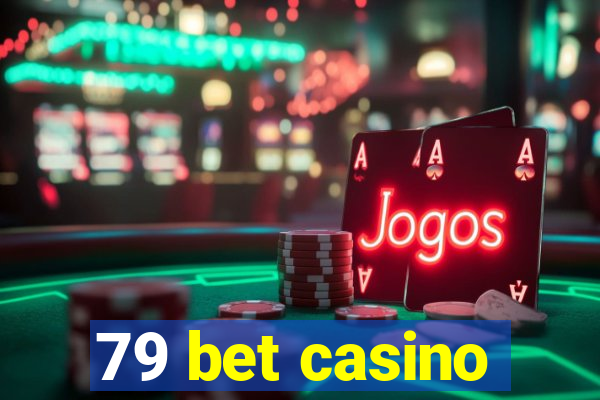 79 bet casino