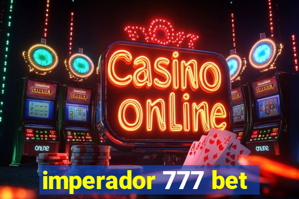 imperador 777 bet