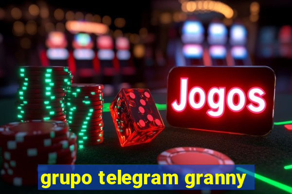 grupo telegram granny