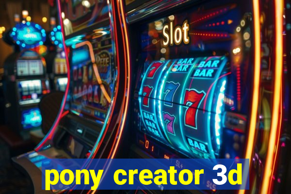 pony creator 3d