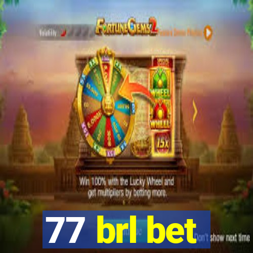 77 brl bet