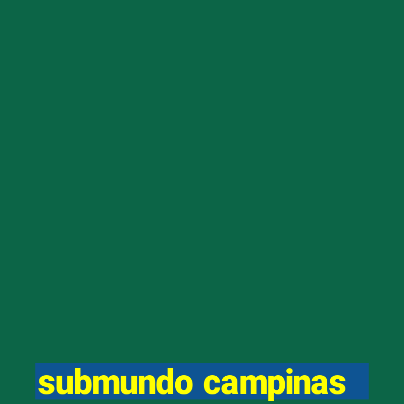 submundo campinas