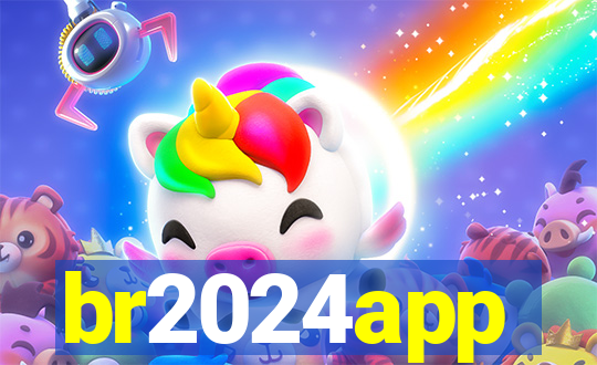 br2024app