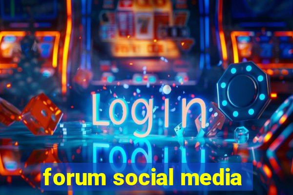 forum social media