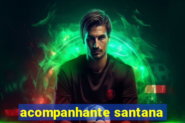 acompanhante santana