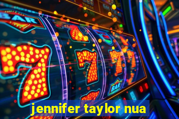 jennifer taylor nua