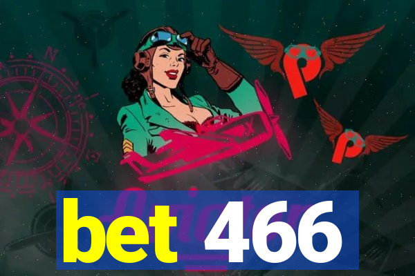 bet 466