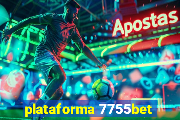 plataforma 7755bet