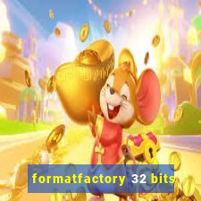 formatfactory 32 bits