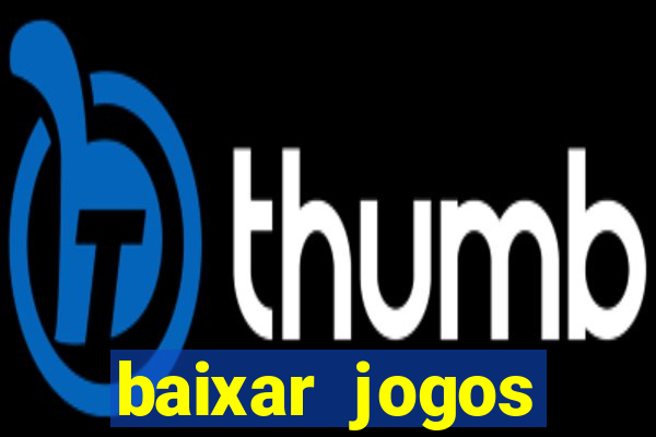 baixar jogos torrent xbox 360