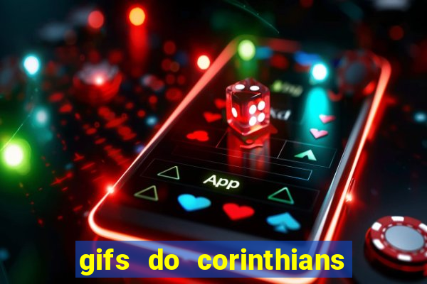 gifs do corinthians para whatsapp