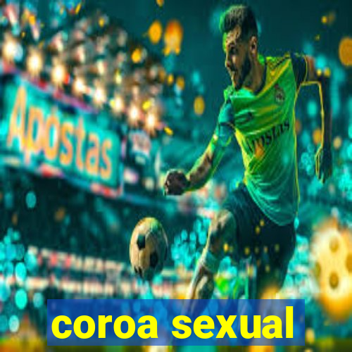 coroa sexual