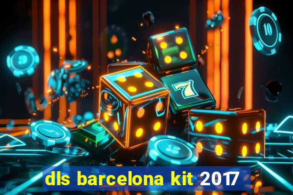 dls barcelona kit 2017