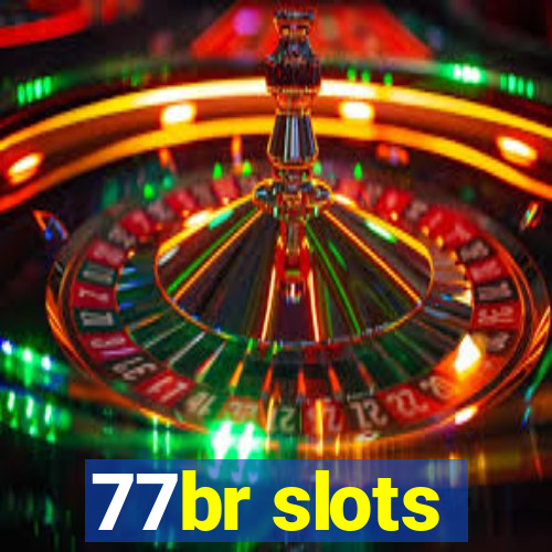 77br slots