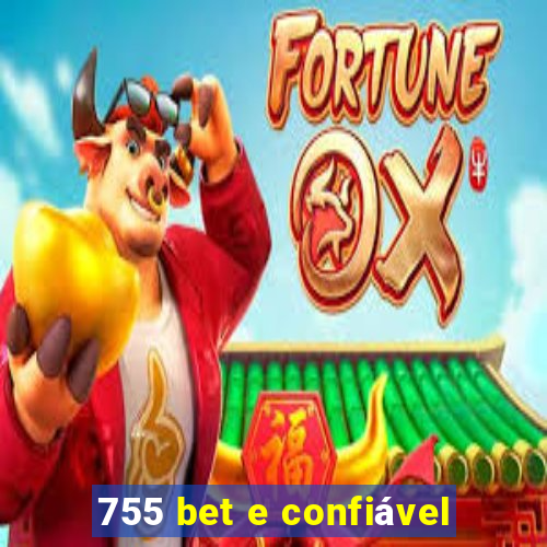 755 bet e confiável