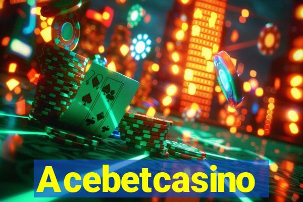 Acebetcasino