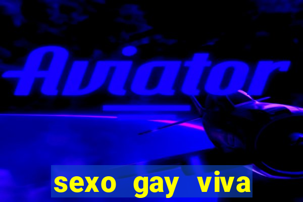 sexo gay viva local santos