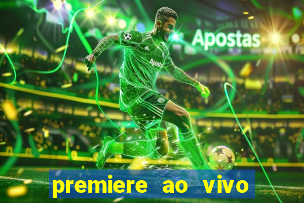 premiere ao vivo gratis fluminense