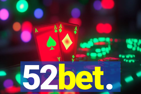 52bet.