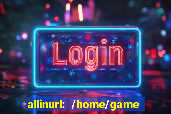 allinurl: /home/game  gamecategoryid=0