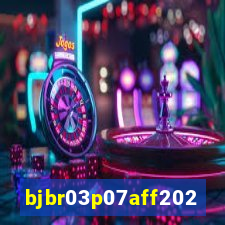 bjbr03p07aff2023.com