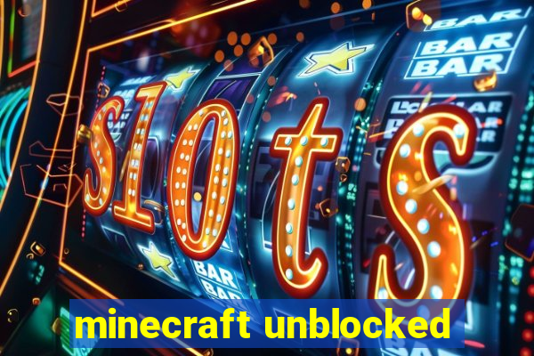 minecraft unblocked