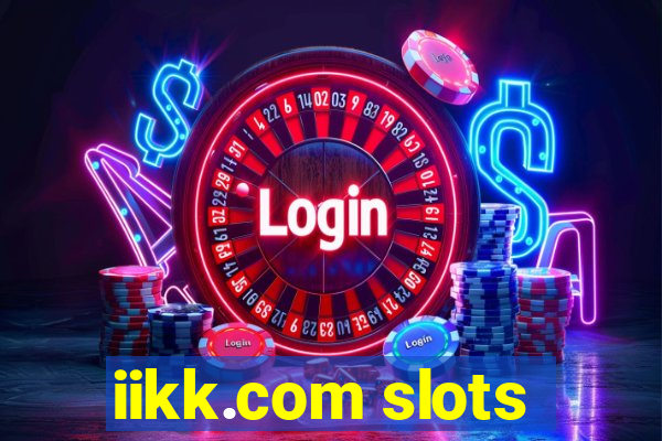 iikk.com slots