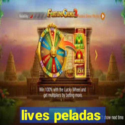 lives peladas