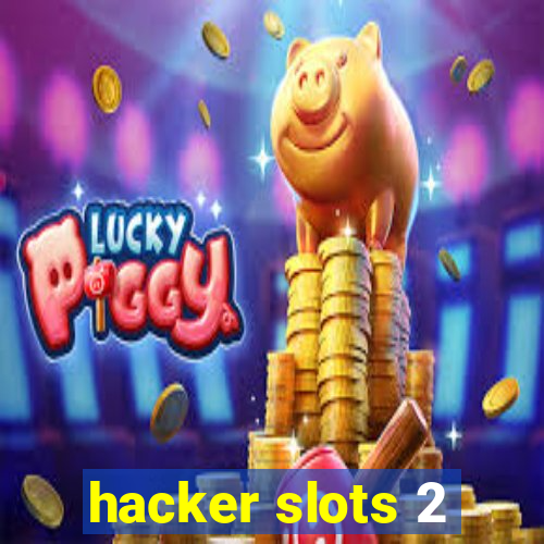 hacker slots 2